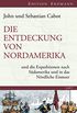 Die Entdeckung von Nordamerika: und die Expeditionen nach Sdamerika und in das Nrdliche Eismeer (Edition Erdmann) (German Edition)