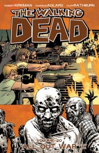 The Walking Dead, Vol. 20: All Out War, Part One