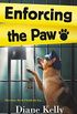 Enforcing the Paw: A Paw Enforcement Novel (English Edition)