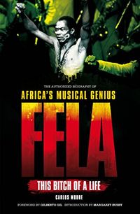 Fela: This Bitch of A Life (English Edition)