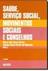 Sade, Servio Social, Movimentos Sociais e Conselhos. Desafios Atuais