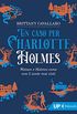 Un caso per Charlotte Holmes: Watson e Holmes come non li avete mai visti (Italian Edition)