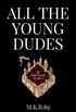 All The Young Dudes; Book 1