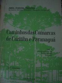 Caminhos das Comarcas de Curitiba e Paranagu