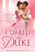 I Dared the Duke: A Wayward Wallflowers Novel