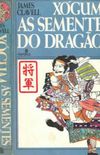 Xgum: As Sementes do Drago (Shogun #2)