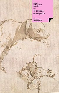 El coloquio de los perros (Narrativa n 76) (Spanish Edition)