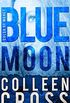 Blue Moon : A Katerina Carter Mystery (Katerina Carter Color of Money Book 2) (English Edition)