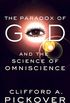 The Paradox of God and the Science of Omniscience (English Edition)