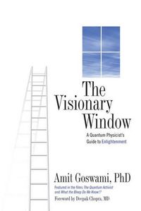The Visionary Window: A Quantum Physicist