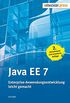 Java EE 7: Enterprise-Anwendungsentwicklung leicht gemacht