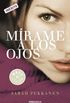 Mrame a los ojos (Spanish Edition)