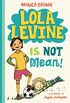 Lola Levine Is Not Mean! (English Edition)