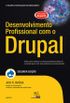 Desenvolvimento Profissional com o Drupal