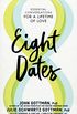 Eight Dates: Essential Conversations for a Lifetime of Love (English Edition)