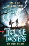 Troubletwisters - Der Sturm beginnt: Band 1 (Trouble Twisters) (German Edition)