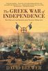 The Greek War of Independence: The Struggle for Freedom and the Birth of Modern Greece (English Edition)
