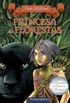Princesa das Florestas - Livro 4 - Parte 2