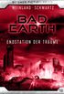 Bad Earth 18 - Science-Fiction-Serie: Endstation der Trume (Die Serie fr Science-Fiction-Fans) (German Edition)