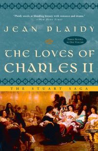 The Loves of Charles II: The Stuart Saga (A Novel of the Stuarts Book 7) (English Edition)