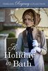 A Holiday in Bath (Timeless Regency Collection Book 7) (English Edition)