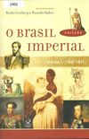 O Brasil Imperial - vol. I