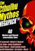 The Cthulhu Mythos MEGAPACK : 40 Modern and Classic Lovecraftian Stories (English Edition)