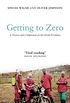 Getting to Zero: A Doctor and a Diplomat on the Ebola Frontline (English Edition)