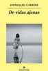 De vidas ajenas (Panorama de narrativas n 779) (Spanish Edition)