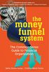 The Money Funnel System: The Common Sense Guide to Financial Organization (English Edition)