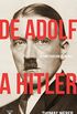 De Adolf a Hitler: La construccin de un nazi (Spanish Edition)