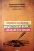 Estudos filolgicos e lingusticos na Bahia, no Cear e em Sergipe