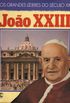 Os grandes líderes do século XX:  João XXIII