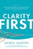 Clarity First: How Smart Leaders and Organizations Achieve Outstanding Performance (English Edition)
