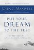 Put Your Dream to the Test: 10 Questions to Help You See It and Seize It (English Edition)