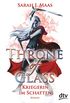 Throne of Glass 2 - Kriegerin im Schatten: Roman (Die Throne of Glass-Reihe) (German Edition)