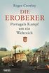 Die Eroberer: Portugals Kampf um ein Weltreich (German Edition)
