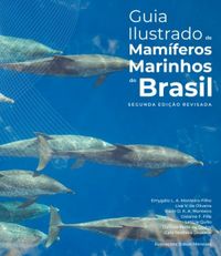 Guia Ilustrado de Mamferos Marinhos do Brasil