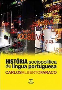 Histria sociopoltica da lngua portuguesa