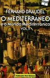 O Mediterrneo e o mundo mediterrnico - vol. II