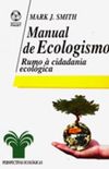 Manual de Ecologismo: Rumo  cidadania ecolgica 