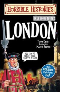 Horrible Histories Gruesome Guides: London (English Edition)