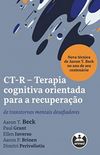 CT-R - Terapia Cognitiva Orientada para a Recuperao