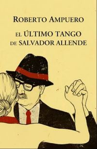 El ltimo Tango de Salvador Allende