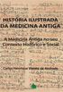 A histria ilustrada da medicina Antiga