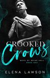 Crooked Crows: A Dark Enemies to Lovers Gang Romance 