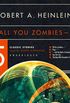 All You Zombies --: Five Classic Stories