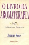 O Livro da Aromaterapia