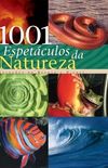 1001 Espetculos da Natureza