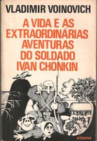 A Vida e as Extraordinrias Aventuras do Soldado Ivan Chonkin